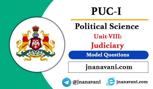 1st PUC Political Science | Unit-8 Judiciary Model Questions